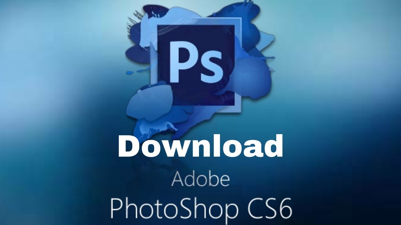 adobe photoshop cs6 full version free download with crack